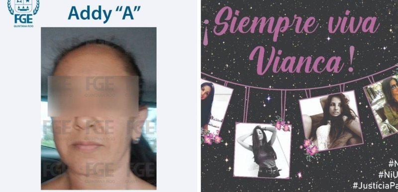 Addy fue capturada acusada del feminicidio de Vianca Fernanda en 2018 en Playa del Carmen