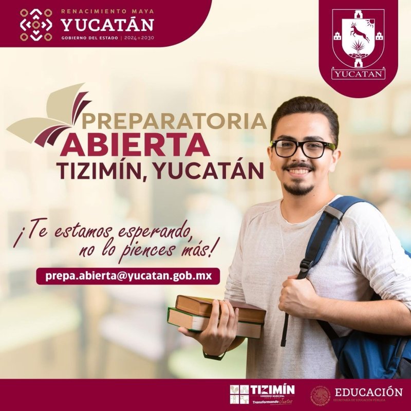 INVITA EL AYUNTAMIENTO DE TIZIMIN A QUIENESDESEEN CONCLUIR SU PREPARATORIA.