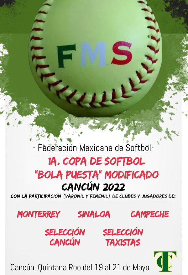 ARRANCA LA “1a. COPA DE SOFTBOL ‘BOLA PUESTA’ (MODIFICADO) CANCÚN 2022“ DEL 19 al 21 DE MAYO DE 2022.