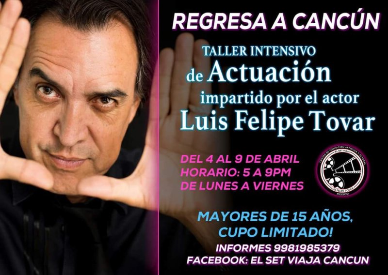 Curso Intensivo de Actuación impartido por el actor Luis Felipe Tovar en Cancún📽️
