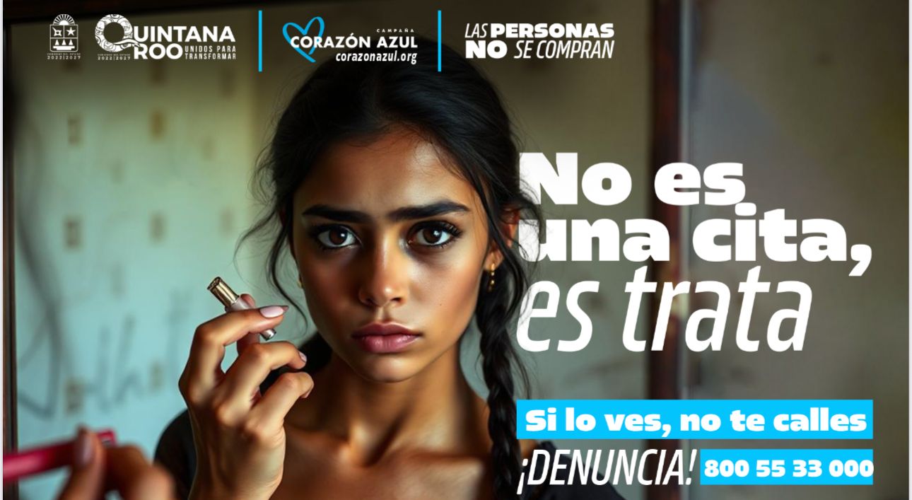 Lanza Gobierno de Quintana Roo campaña contra el delito de Trata de Personas para visibilizarla y combatirla