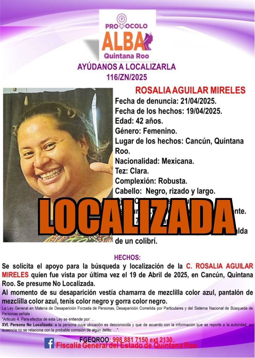 La Fiscalía General del Estado de Quintana Roo informa que Rosalía Aguilar Mireles ya fue localizada. Agradecemos a la ciudadanía y a los medios de comunicación por su apoyo en la difusión de la ficha de búsqueda. #ProtocoloAlbaQRoo #FGEQuintanaRoo