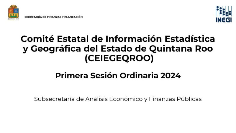 Preside la SEFIPLAN la primera sesión ordinaria del Comité Estatal de Información Estadística y Geográfica de Quintana Roo