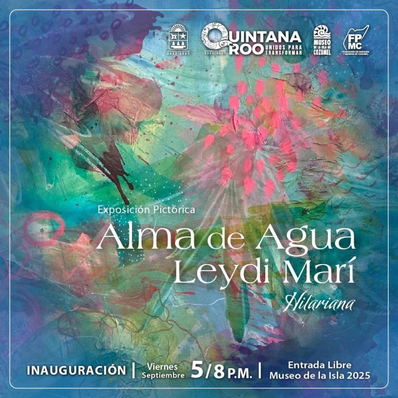 Invita la FPMC a la inauguración de la exposición pictórica “Alma de Agua”, de la artista “Hilariana”