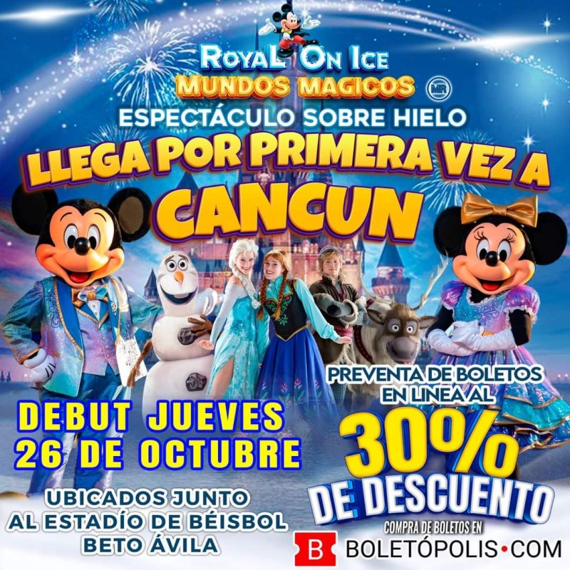 🎪LLEGA POR PRIMERA VEZ A CANCÚN 🎪<br>❄️👑ROYAL ON ICE 👑❄️<br>🌟🌟MUNDOS MAGICOS🌟🌟