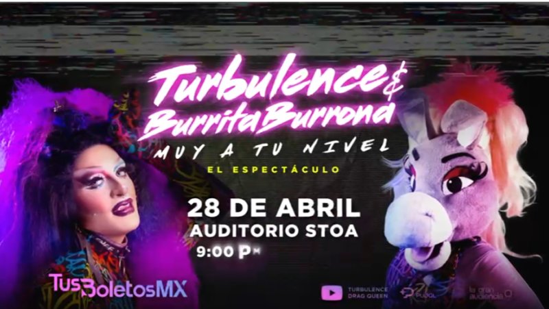 Turbulence Drag Queen y la Burrita Burrona llegan en #Cancún con su show “𝗠𝗨𝗬 𝗔 𝗧𝗨 𝗡𝗜𝗩𝗘𝗟”. 💋💅🦄