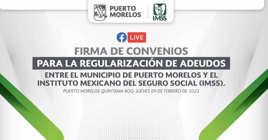 Firma de convenios entre el municipio de Puerto Morelos y el IMSS para regularización de adeudos